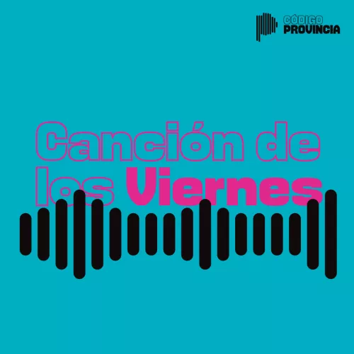 La Canción De Los Viernes Código Provincia